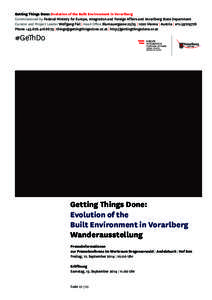 Getting Things Done: Evolution of the Built Environment in Vorarlberg Commissioned by Federal Ministry for Europe, Integration and Foreign Affairs and Vorarlberg State Department Curator and Project Leader Wolfgang Fiel 