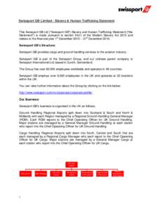 Swissport GB Limited - Slavery & Human Trafficking Statement This Swissport GB Ltd (“Swissport GB”) Slavery and Human Trafficking Statement (“the Statement”) is made pursuant to sectionof the Modern Slaver