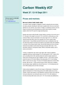 Carbon Weekly #37 Week 37: 12-16 Sept 2011 VM Group research for ABN AMRO Tel: +[removed]Prices and markets