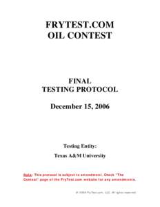 FRYTEST.COM OIL CONTEST FINAL TESTING PROTOCOL December 15, 2006
