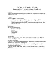 Mission:  Garden Valley School District Strategic Plan For Educational Excellence  Provide educational excellence that gives students the opportunity to succeed in an