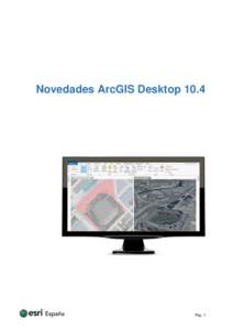 Novedades ArcGIS DesktopPág. 1 Índice 1.