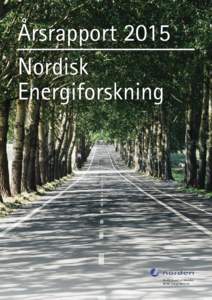 Årsrapport 2015 Nordisk Energiforskning Nordic Council of Ministers Nordic Energy Research