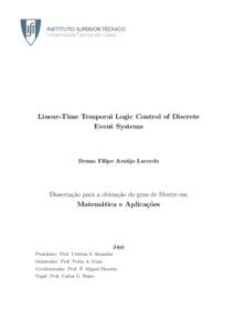 Linear-Time Temporal Logic Control of Discrete Event Systems Bruno Filipe Ara´ ujo Lacerda