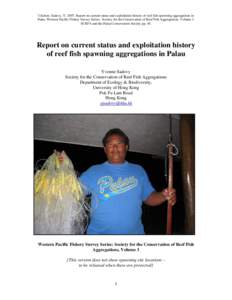 Citation: Sadovy, YReport on current status and exploitation history of reef fish spawning aggregations in Palau. Western Pacific Fishery Survey Series: Society for the Conservation of Reef Fish Aggregations, Vol