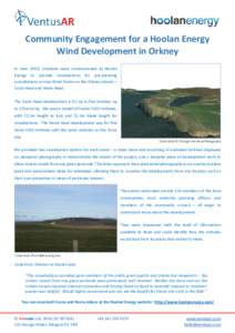 Community Engagement for a Hoolan Energy Wind Development in Orkney In June 2016, Linknode were commissioned by Hoolan Energy to provide visualisations for pre-planning consultations on two Wind Farms on the Orkney Islan