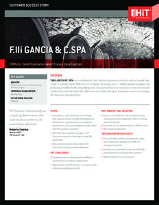 Customer Success Story  F.lli GANCIA & C.SPA DBMoto® Data Replication and Change Data Capture AT A GLANCE Industry