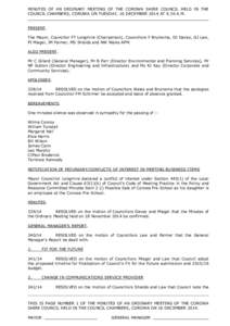 MINUTES OF AN ORDINARY MEETING OF THE COROWA SHIRE COUNCIL HELD IN THE COUNCIL CHAMBERS, COROWA ON TUESDAY, 16 DECEMBER 2014 AT 9.30 A.M. PRESENT. The Mayor, Councillor FT Longmire (Chairperson), Councillors F Bruinsma, 