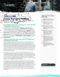 DATASHEETCEM Packet Transport Platform Intelligent MPLS-TP and Carrier Ethernet Platform for Next-Generation Networks