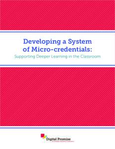 Developing a System of Micro-credentials: Supporting Deeper Learning in the Classroom Overview