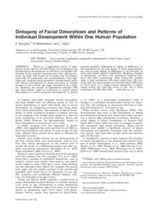 AMERICAN JOURNAL OF PHYSICAL ANTHROPOLOGY 131:432–Ontogeny of Facial Dimorphism and Patterns of Individual Development Within One Human Population E. Bulygina,1* P. Mitteroecker,2 and L. Aiello1 1