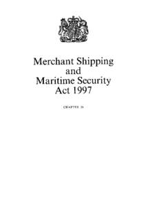 Merchant Shipping and Maritime Security Act 1997 CHAPTER 28