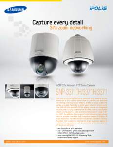 Capture every detail  37x zoom networking 4CIF 37x Network PTZ Dome Camera