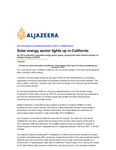    http://www.aljazeera.com/indepth/features2012111114366973432.html Solar energy sector lights up in California As US co-operative renewable energy sector grows, proponents await national position on