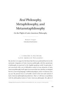 Real Philosophy, Metaphilosophy, and Metametaphilosophy On the Plight of Latin American Philosophy  Manuel Vargas