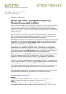 Stockholm 17 februariMistra and Formas in major Environmental Humanities research initiative Mistra and the Swedish Research Council Formas are funding an Environmental Humanities research programme to be led by L