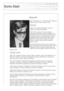 Biografie Born in Bucharest, on 1 February[removed]Settled in Italy since 1971; Italian citizen[removed]Education 1954: BA in Classical Philology, Faculty of