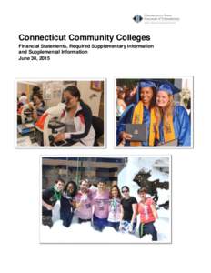 Connecticut Community Colleges Financial Statements, Required Supplementary Information and Supplemental Information June 30, 2015  Members of the Board of Regents for Higher Education