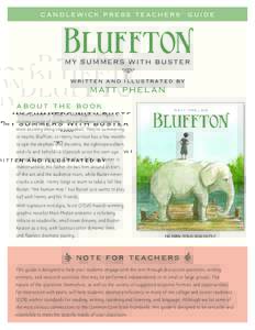 C ANDLEWICK PRESS TEACHERS’ GUIDE  Bluffton MY SUMMERS WITH BUSTER  N