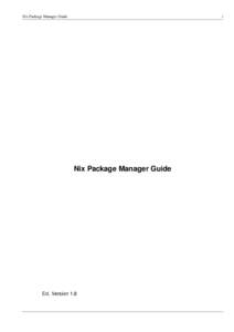 Nix Package Manager Guide  i Nix Package Manager Guide