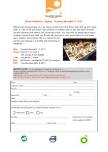 Dinner Invitation - Sydney - Tuesday December 10, 2013 Please come along and join us as we enjoy a lovely two course dinner and catch up with everybody. It’s one of the last chances you will have to celebrate with us t