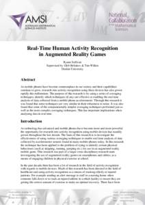 Real-Time Human Activity Recognition in Augmented Reality Games Ryann Sullivan Supervised by Gleb Beliakov & Tim Wilkin Deakin University