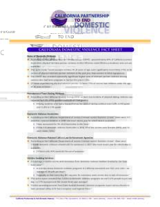 CALIFORNIA DOMESTIC VIOLENCE FACT SHEET Rates of Domestic Violence n According to the California Women‘s Health Survey (CWHS)1, approximately 40% of California women experience physical intimate partner violence in the