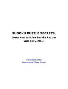 SUDOKU PUZZLE SECRETS: Learn How to Solve Sudoku Puzzles With Little Effort Compliments of the Greenwoods Village Arcade