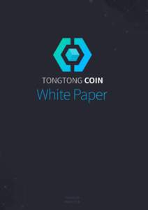Tongtongcoin A Specialized cryptocurrency for Payment and Remittance Tongtongcoin is a decentralized Blockchain-based cryptocurrency devised to dramatically reduce transaction fees for existing payment systems such as c