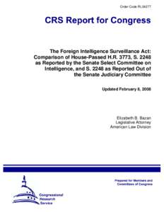 The Foreign Intelligence Surveillance Act: Comparison of House-Passed H.R. 3773, S[removed]as Reported by the Senate Select Committee on Intelligence, and S[removed]as Reported Out of the Senate Judiciary Committee