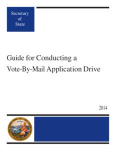 Secretary of State Guide for Conducting a Vote-By-Mail Application Drive