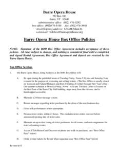 Barre Opera House PO Box 583 Barre, VTadministrative office: (box office: (fax: (street/shipping address: 6 North Main St.