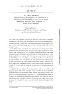 Brit. J. Phil. Sci[removed]), 225–232  REVIEW MAURO DORATO The Software of the Universe: An Introduction to the History and Philosophy of the Laws of Nature