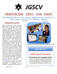 JGSCV VENTURING INTO OUR PAST THE NEWSLETTER OF THE JEWISH GENEALOGICAL SOCIETY OF THE CONEJO VALLEY AND VENTURA COUNTY Volume 8 Issue 6