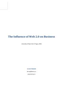 The Influence of Web 2.0 on Business University of New York in Prague, 2006 Jarom ír M atýšek  www.kerray.cz