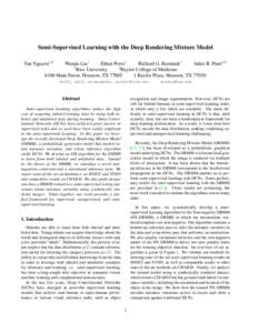 Semi-Supervised Learning with the Deep Rendering Mixture Model Tan Nguyen1,2 Wanjia Liu1 Ethan Perez1 Richard G. Baraniuk1
