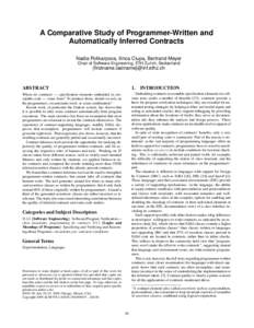 A Comparative Study of Programmer-Written and Automatically Inferred Contracts Nadia Polikarpova, Ilinca Ciupa, Bertrand Meyer Chair of Software Engineering, ETH Zurich, Switzerland  {firstname.lastname}@inf.ethz.ch