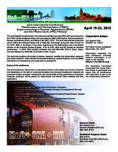 Joint International Conference Mathematics and Computation (M&C), Supercomputing in Nuclear Applications (SNA) and the Monte Carlo (MC) Method  April 19-23, 2015