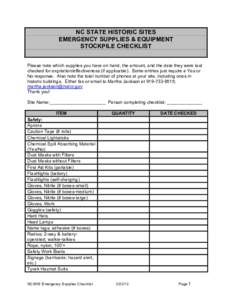 NC STATE HISTORIC SITES EMERGENCY SUPPLIES & EQUIPMENT STOCKPILE CHECKLIST Please note which supplies you have on hand, the amount, and the date they were last checked for expiration/effectiveness (if applicable). Some e