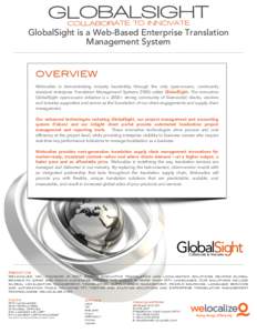GLOBALSIGHT COLLABORATE TO INNOVATE GlobalSight is a Web-Based Enterprise Translation Management System OVERVIEW