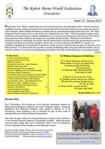 The Robert Burns World Federation Newsletter Issue 13 January 2015 Happy New Year. What a momentous year for Scotland we have just witnessed in 2014.