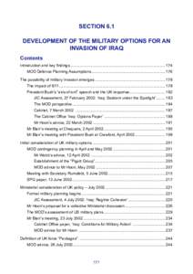 SECTION 6.1 DEVELOPMENT OF THE MILITARY OPTIONS FOR AN INVASION OF IRAQ Contents Introduction and key findings......................................................................................... 174 MOD Defence Plan