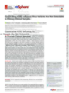 RESEARCH ARTICLE Ecological and Evolutionary Science crossm Cooperating H3N2 Inﬂuenza Virus Variants Are Not Detectable in Primary Clinical Samples