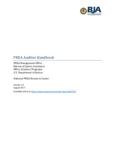 PREA Auditor Handbook PREA Management Office Bureau of Justice Assistance Office of Justice Programs U.S. Department of Justice