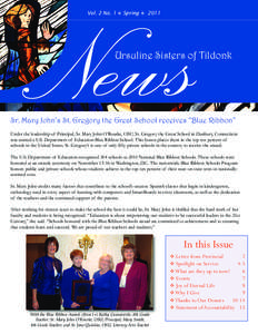News Vol. 2 No. 1  Spring  2011 Ursuline Sisters of Tildonk  Sr. Mary John’s St. Gregory the Great School receives “Blue Ribbon”