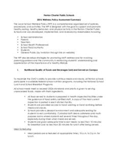 Fenton Charter Public Schools 2016 Wellness Policy Assessment Summary The Local School Wellness Policy (WP) is a comprehensive organized set of policies, procedures, and activities. The WP is designed with the goal to su