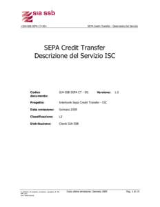 <SIA-SSB SEPA CT-DS>  SEPA Credit Transfer - Descrizione del Servizio SEPA Credit Transfer Descrizione del Servizio ISC