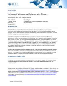 WHITE PAPER  Unlicensed Software and Cybersecurity Threats Sponsored by: BSA | The Software Alliance John F. Gantz Thomas Vavra