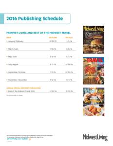 2016 Publishing Schedule MIDWEST LIVING AND BEST OF THE MIDWEST TRAVEL ISSUE AD CLOSE