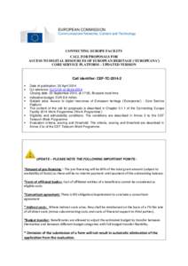 EUROPEAN COMMISSION Communications Networks, Content and Technology European Commission Directorate General CONNECTING EUROPE FACILITY CALL FOR PROPOSALS FOR
